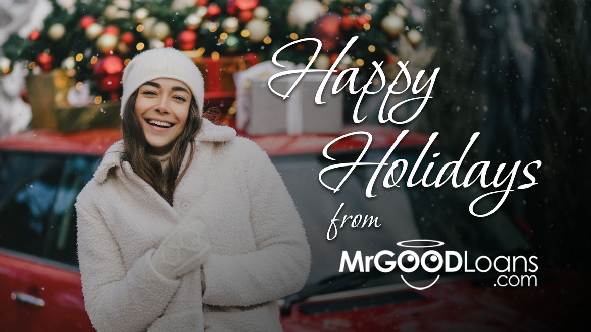Happy Holidays - Mr Good Loans